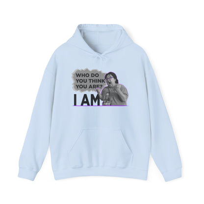 Who do you think you are? I am! MG Hoodie