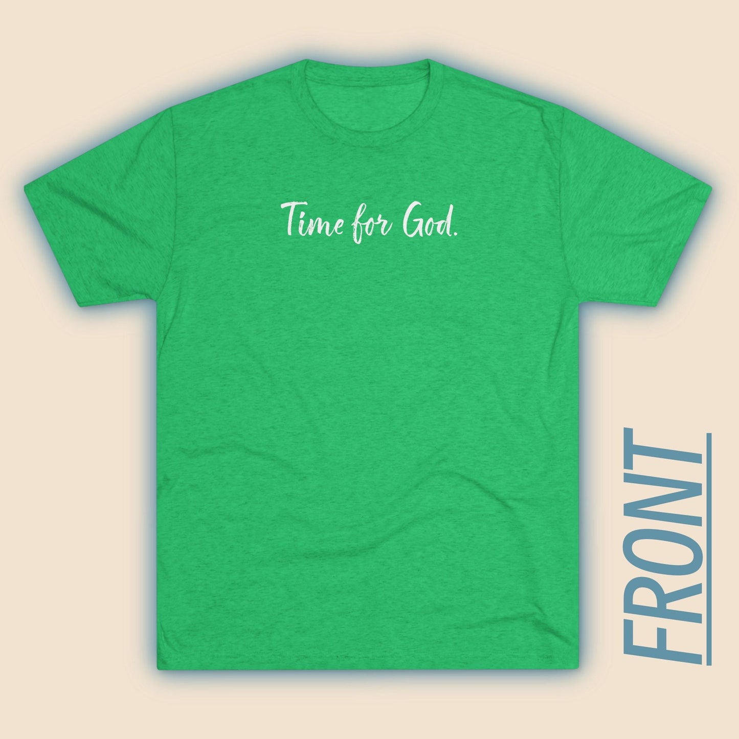 Time for God (Front), Time for Good (Back) Shirt