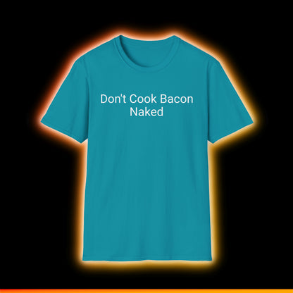 Don't Cook Bacon Naked