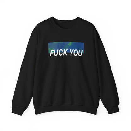 Fuck You Crewneck