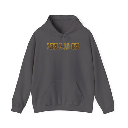 7 Zero is Our Hero Hoodie