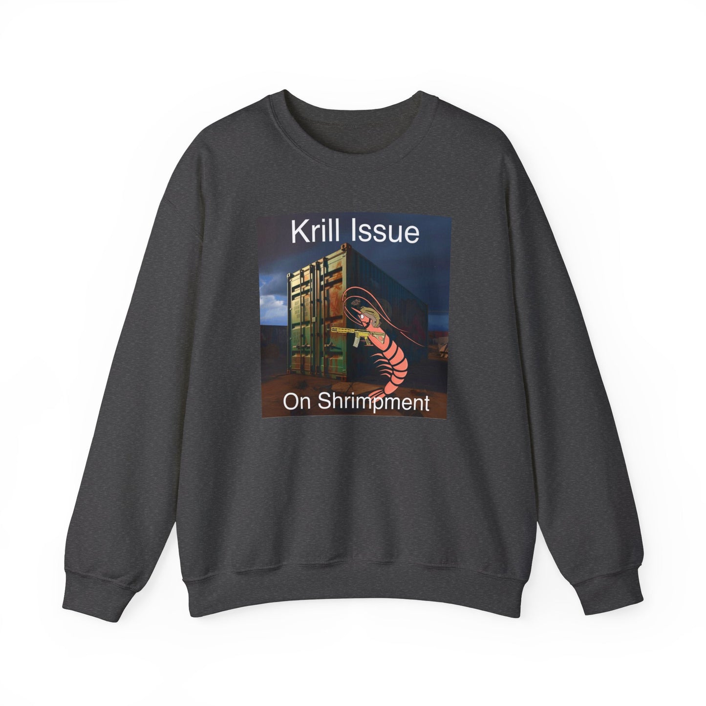 Krill Issue On Shrimpment Crewneck