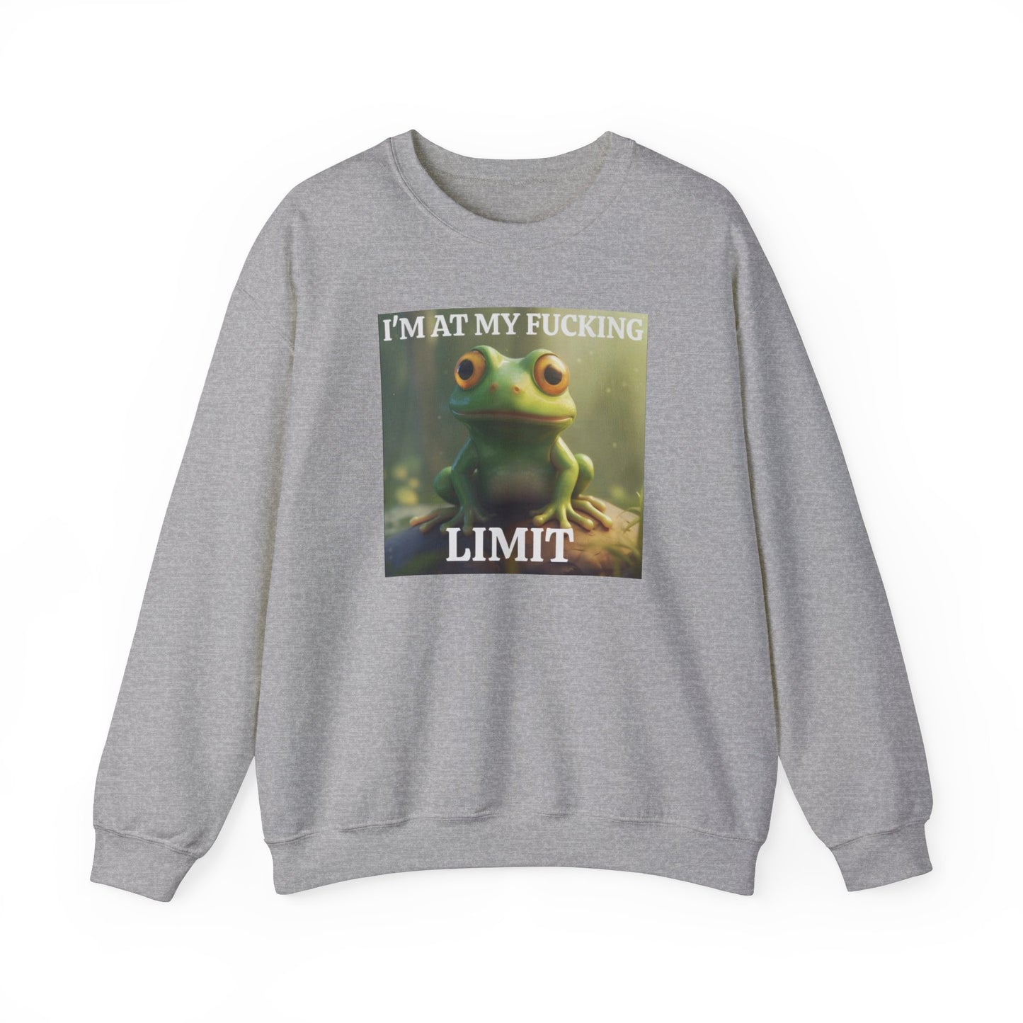 I'm At My Fucking Limit Crewneck