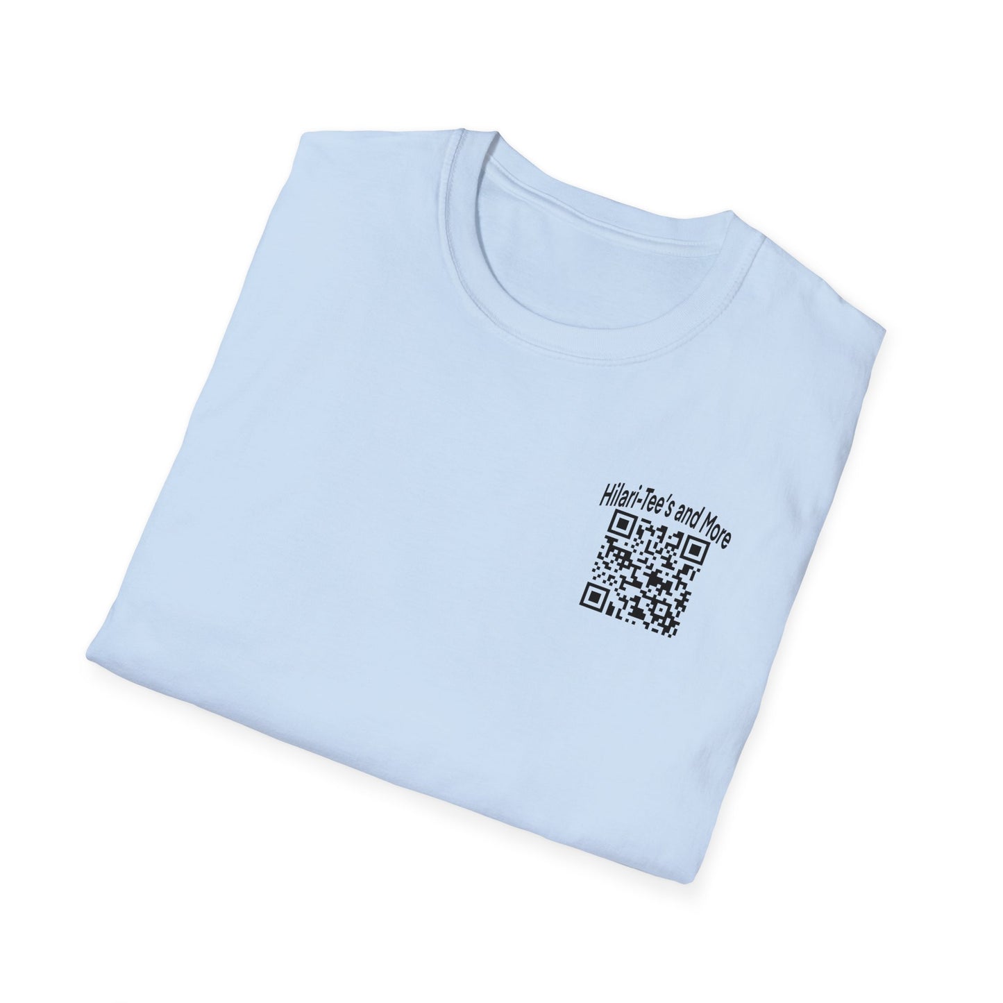 Don't Scan The QR Code On The Back Shirt