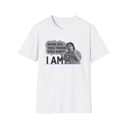 Who do you think you are? I am! MG Shirt