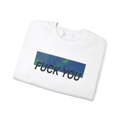 Fuck You Crewneck