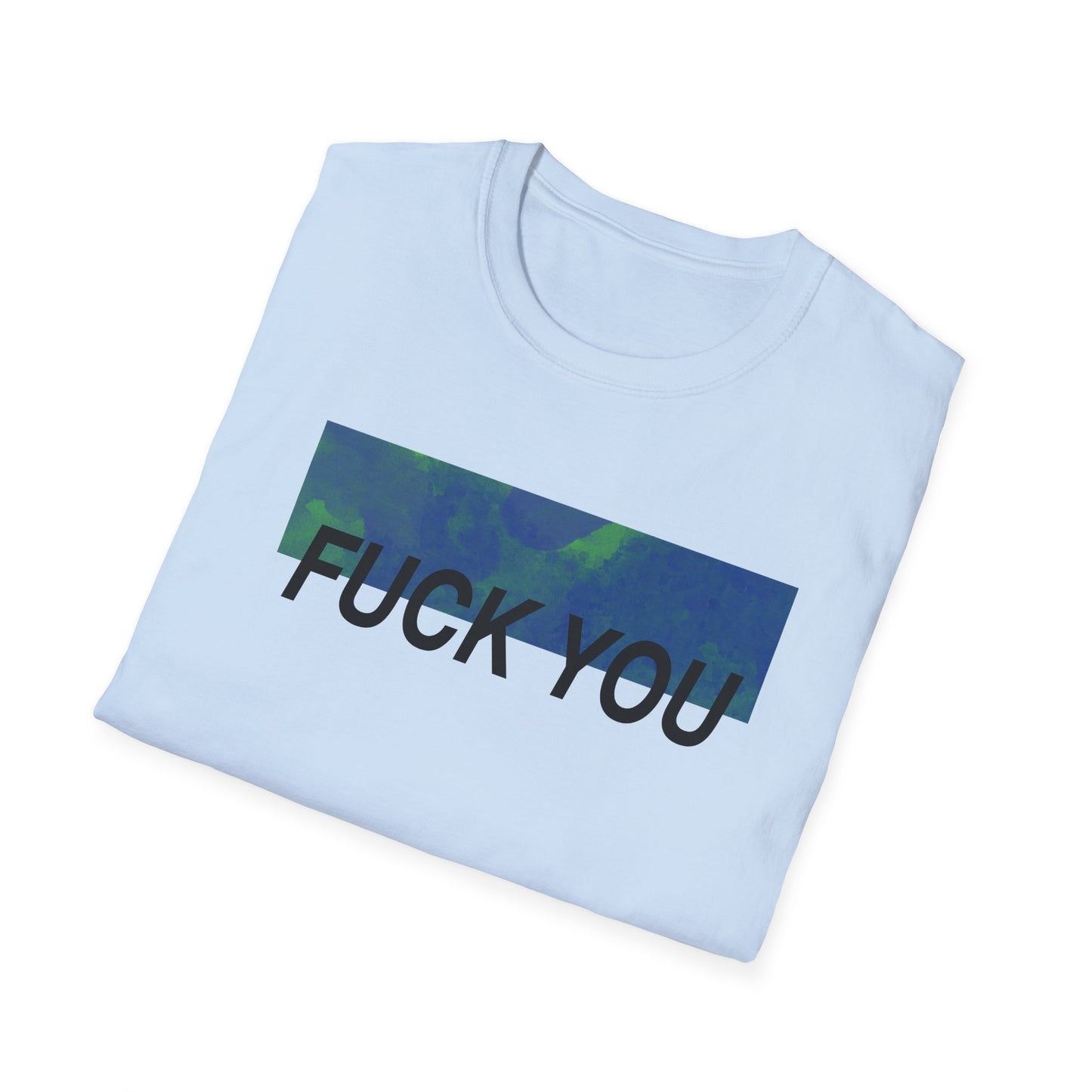 Fuck You Shirt