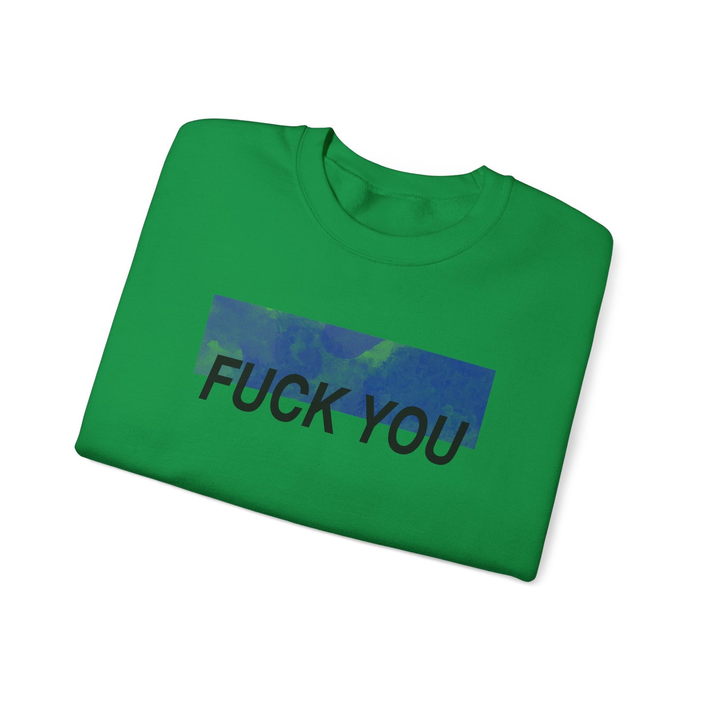 Fuck You Crewneck