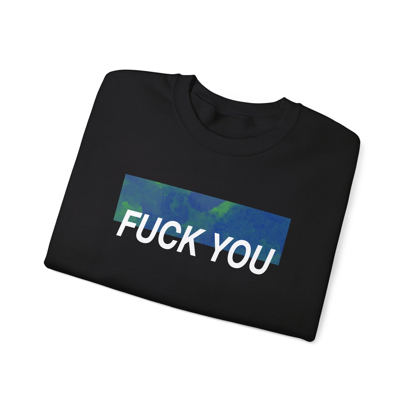 Fuck You Crewneck