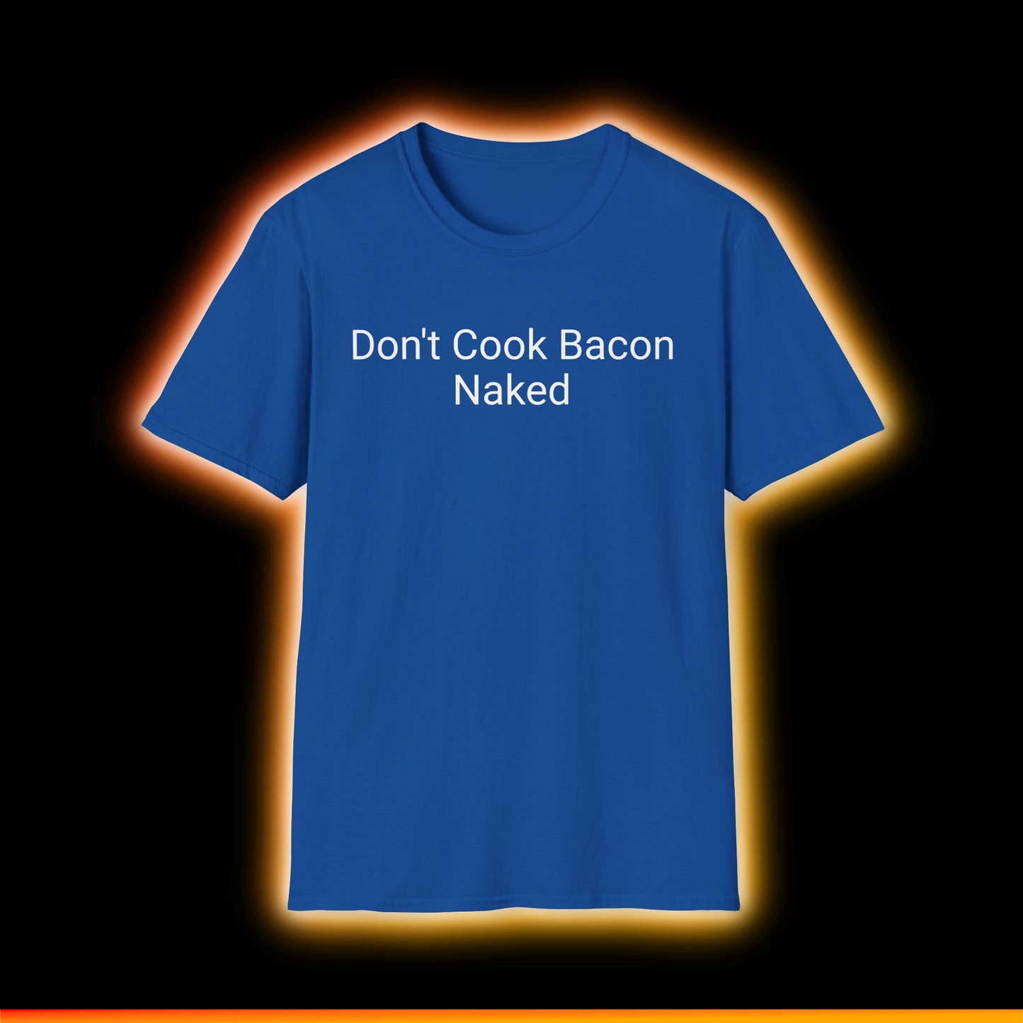 Don't Cook Bacon Naked