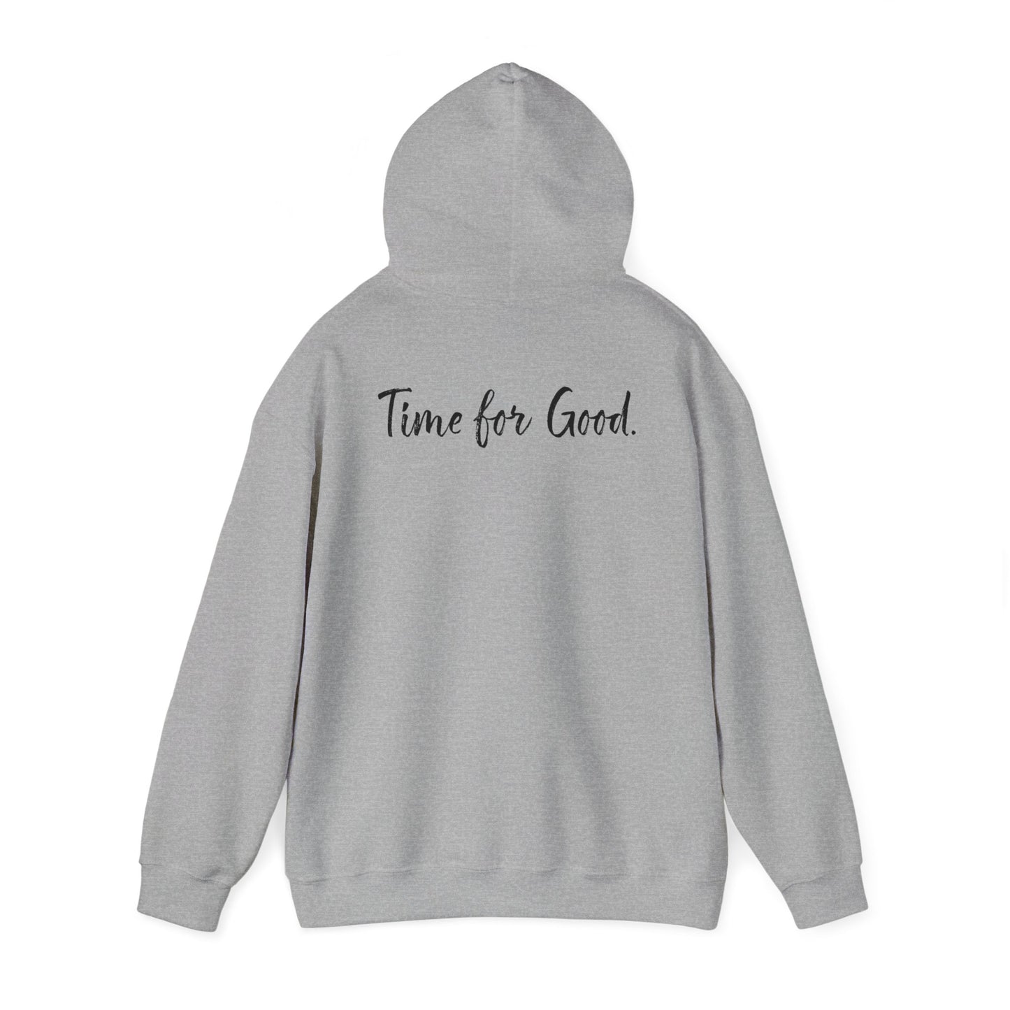 Time for God (Front), Time for Good (Back) Hoodie