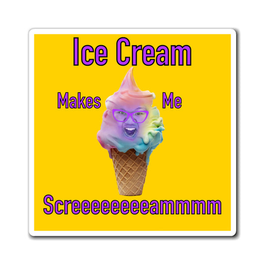 Ice Cream Makes Me Scream MG Magnet