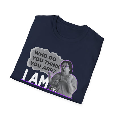 Who do you think you are? I am! MG Shirt