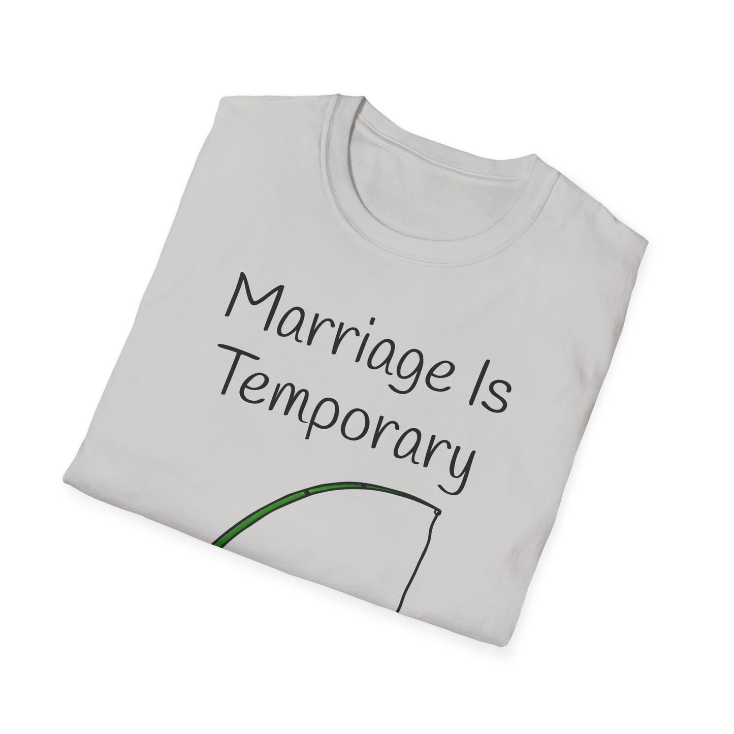 Marriage Is Temporary, Fishing is Forever