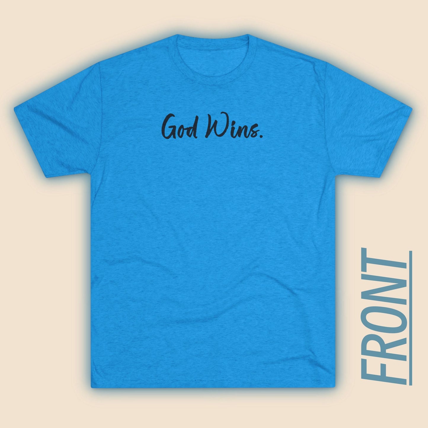 God Wins (Front)... Good Wins (Back)