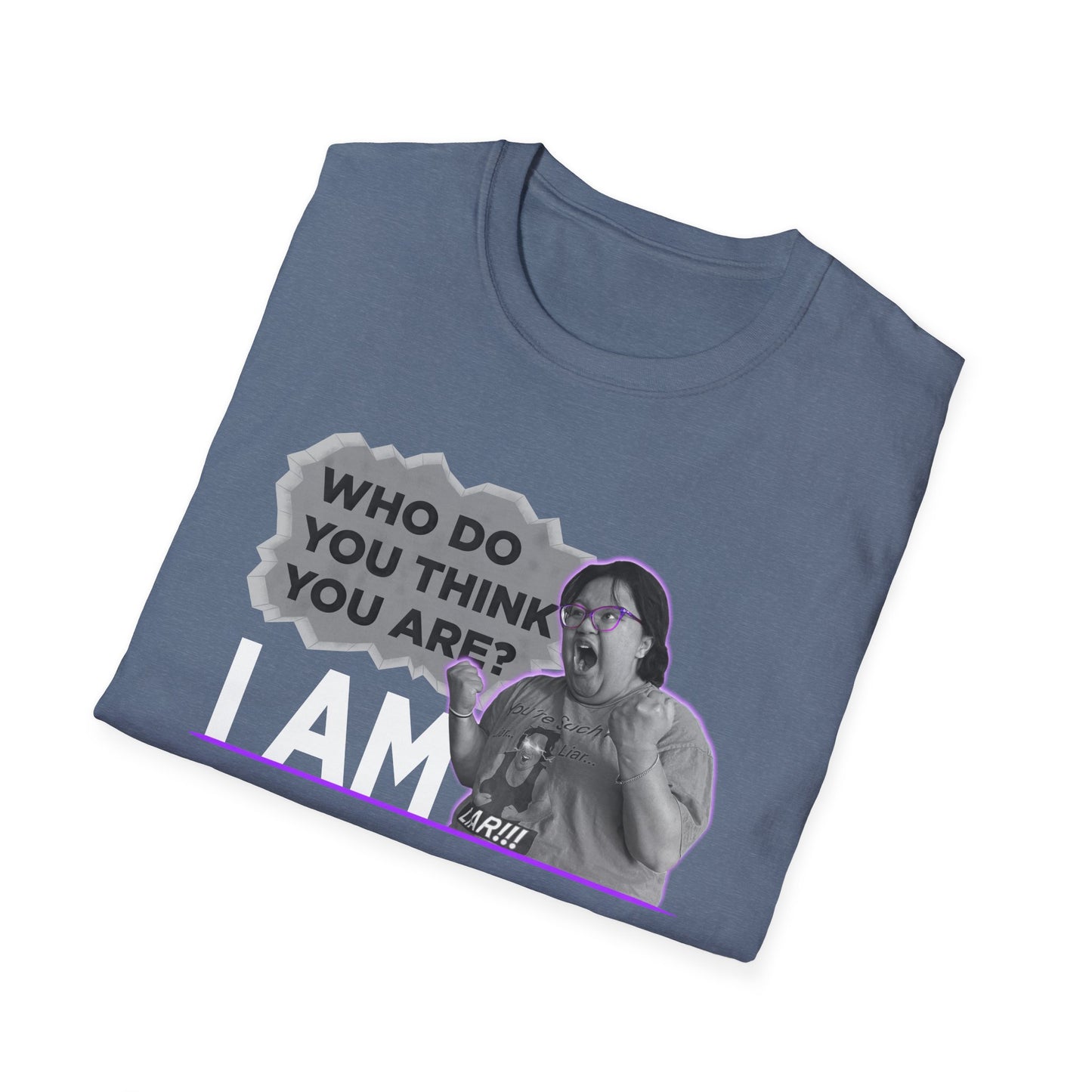 Who do you think you are? I am! MG Shirt