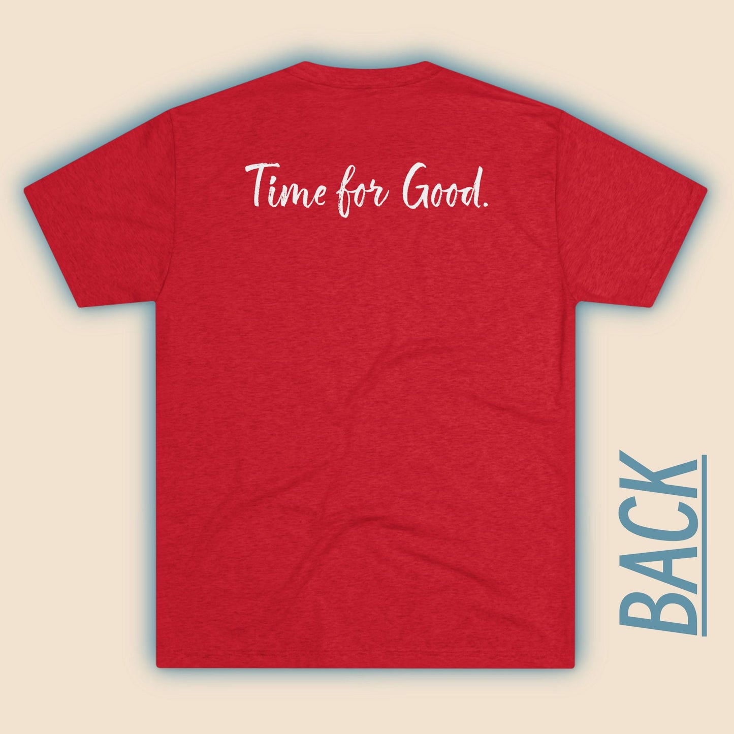 Time for God (Front), Time for Good (Back) Shirt