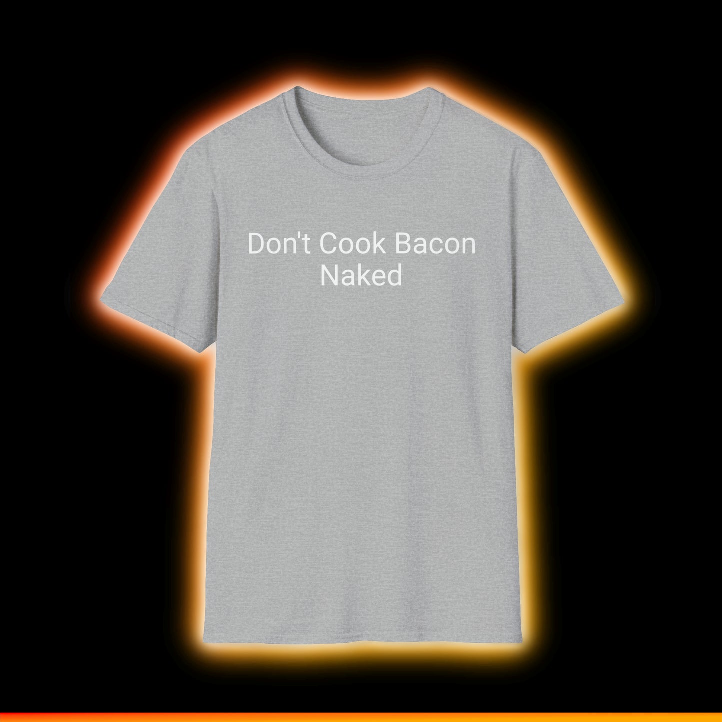 Don't Cook Bacon Naked