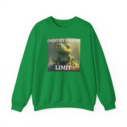 I'm At My Fucking Limit Crewneck