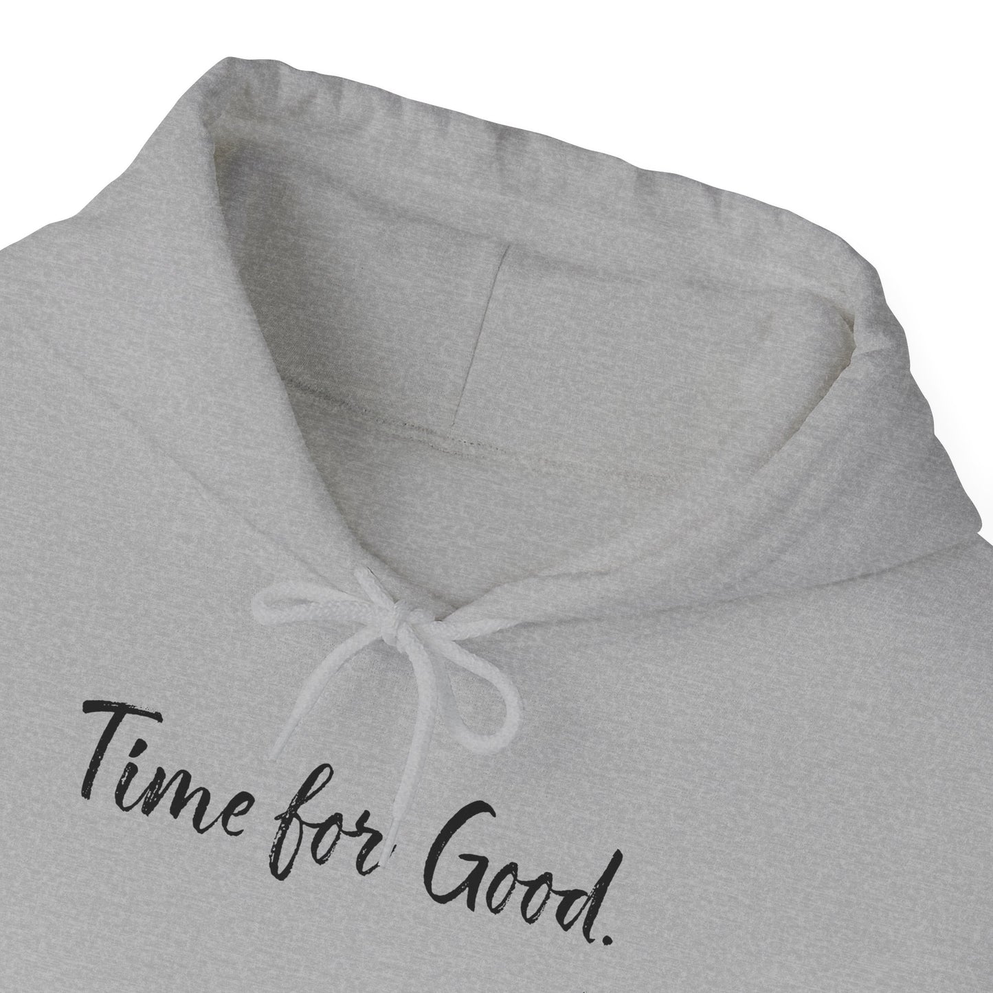 Time for Good (Front), Time for God (Back) Hoodie