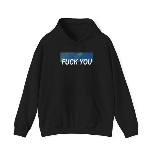 Fuck you Hoodie