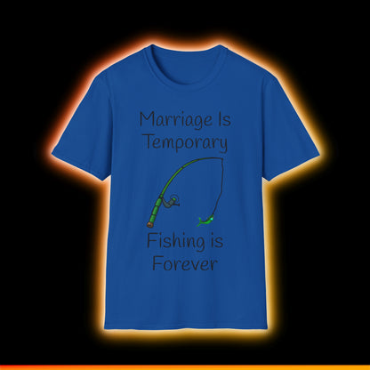 Marriage Is Temporary, Fishing is Forever