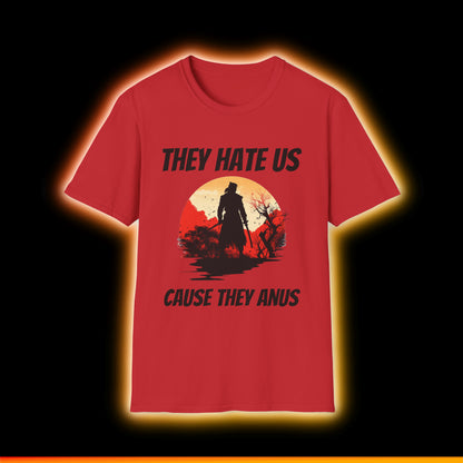 They Hate Cause They Anus