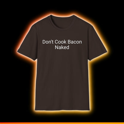 Don't Cook Bacon Naked