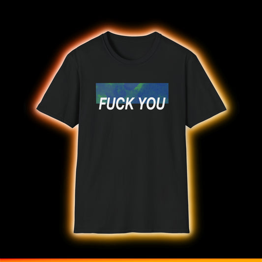 Fuck You Shirt