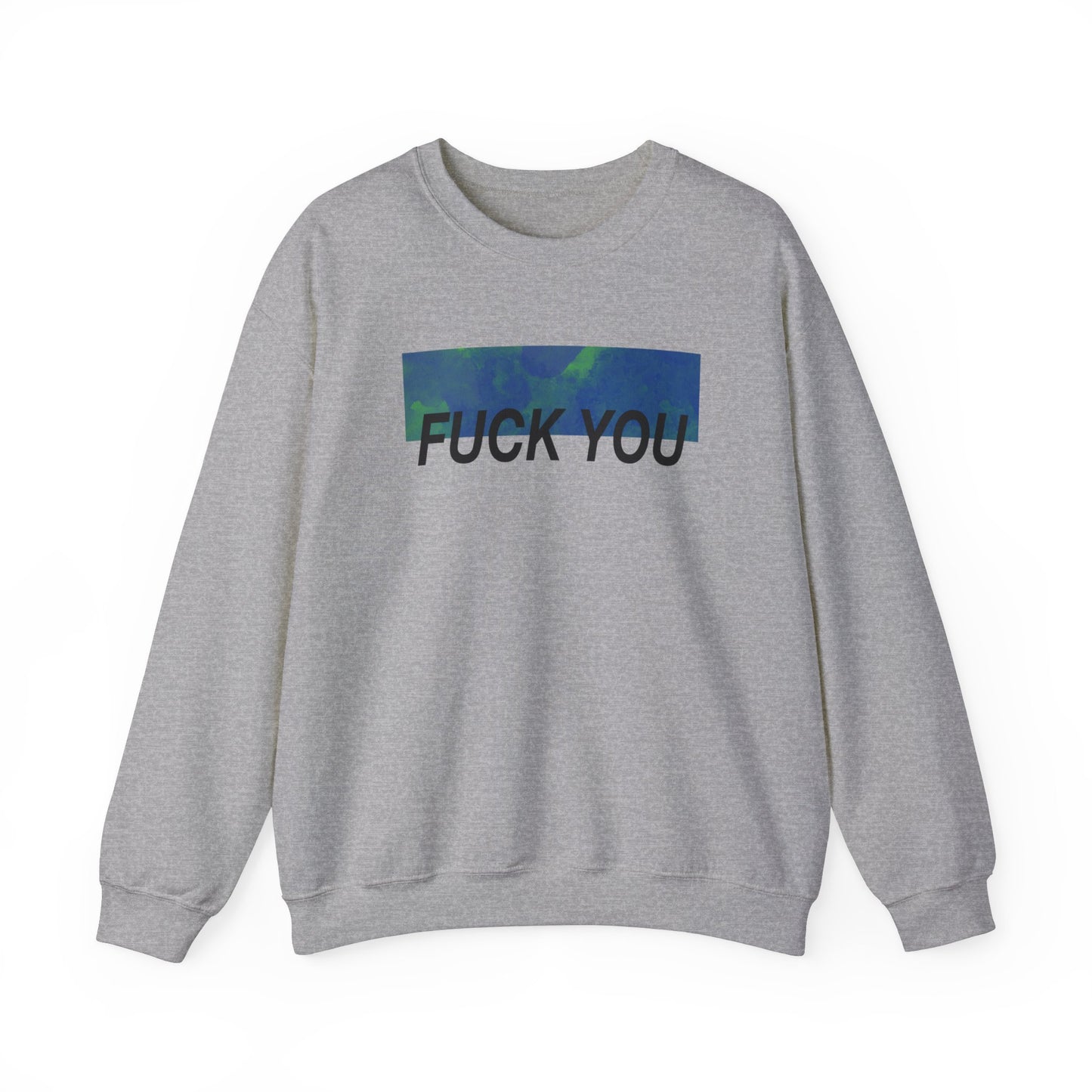 Fuck You Crewneck