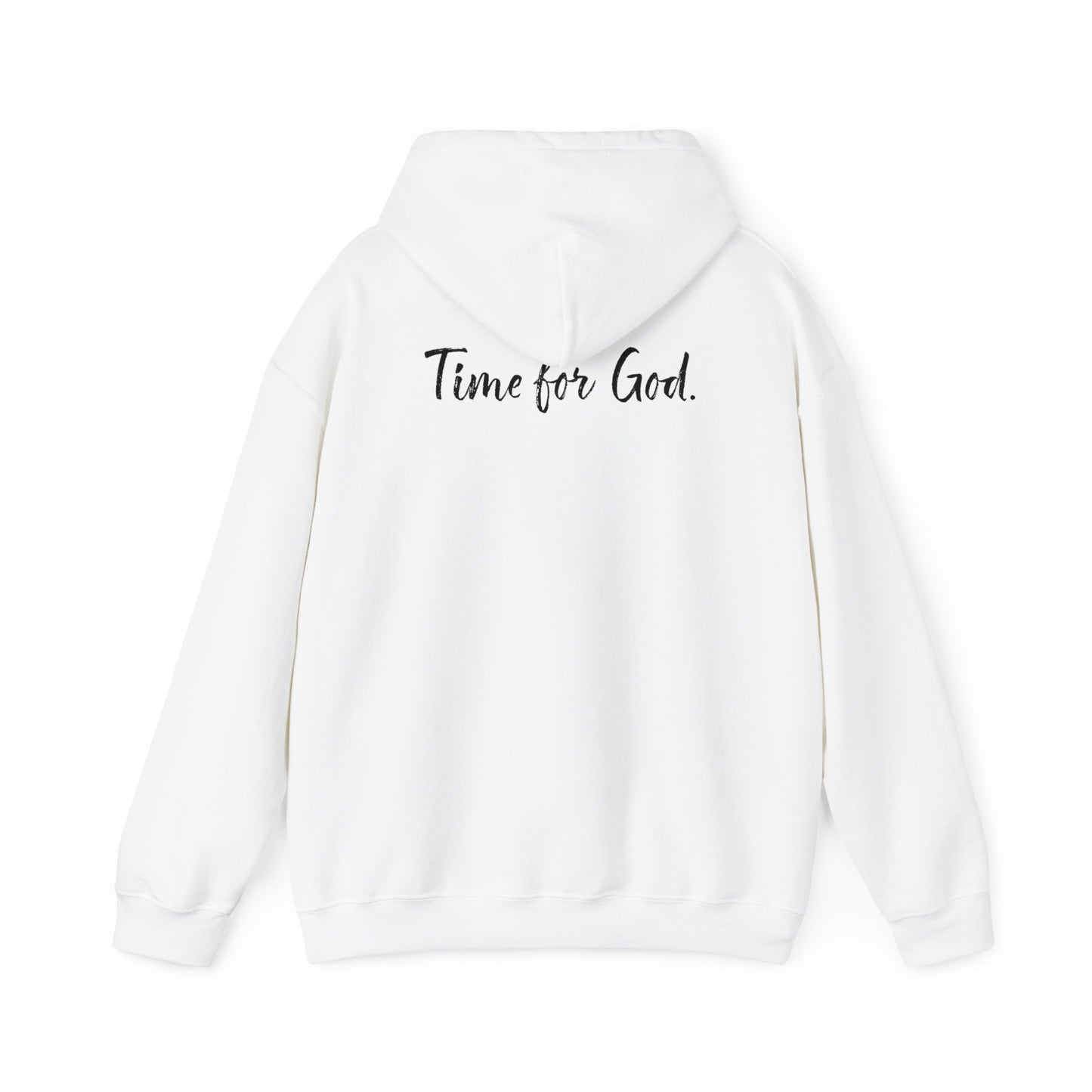 Time for Good (Front), Time for God (Back) Hoodie