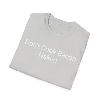 Don't Cook Bacon Naked