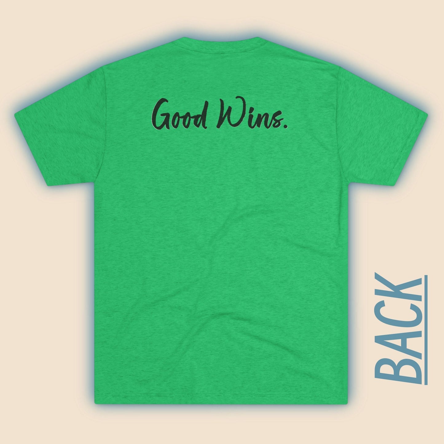 God Wins (Front)... Good Wins (Back)