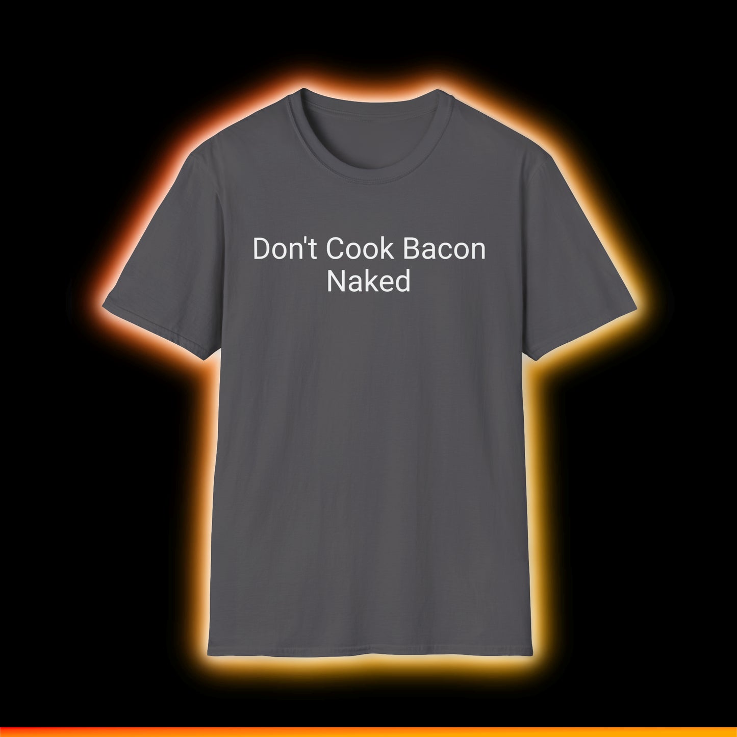 Don't Cook Bacon Naked