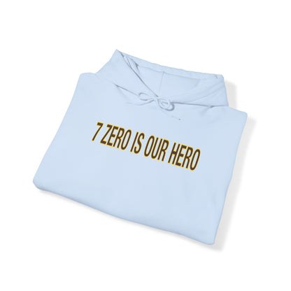 7 Zero is Our Hero Hoodie