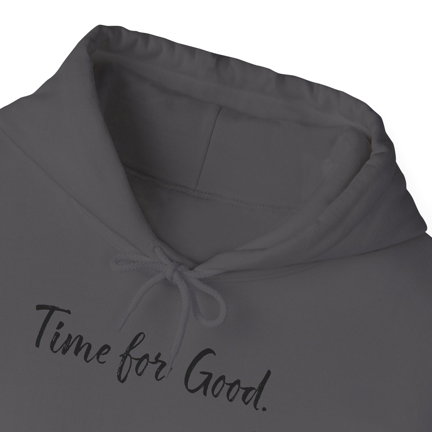 Time for Good (Front), Time for God (Back) Hoodie