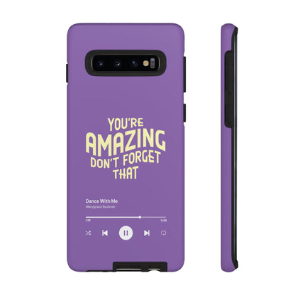 You're Amazing Don't Forget That MG Phone Case (IPhone, Samsung, Google Pixel)