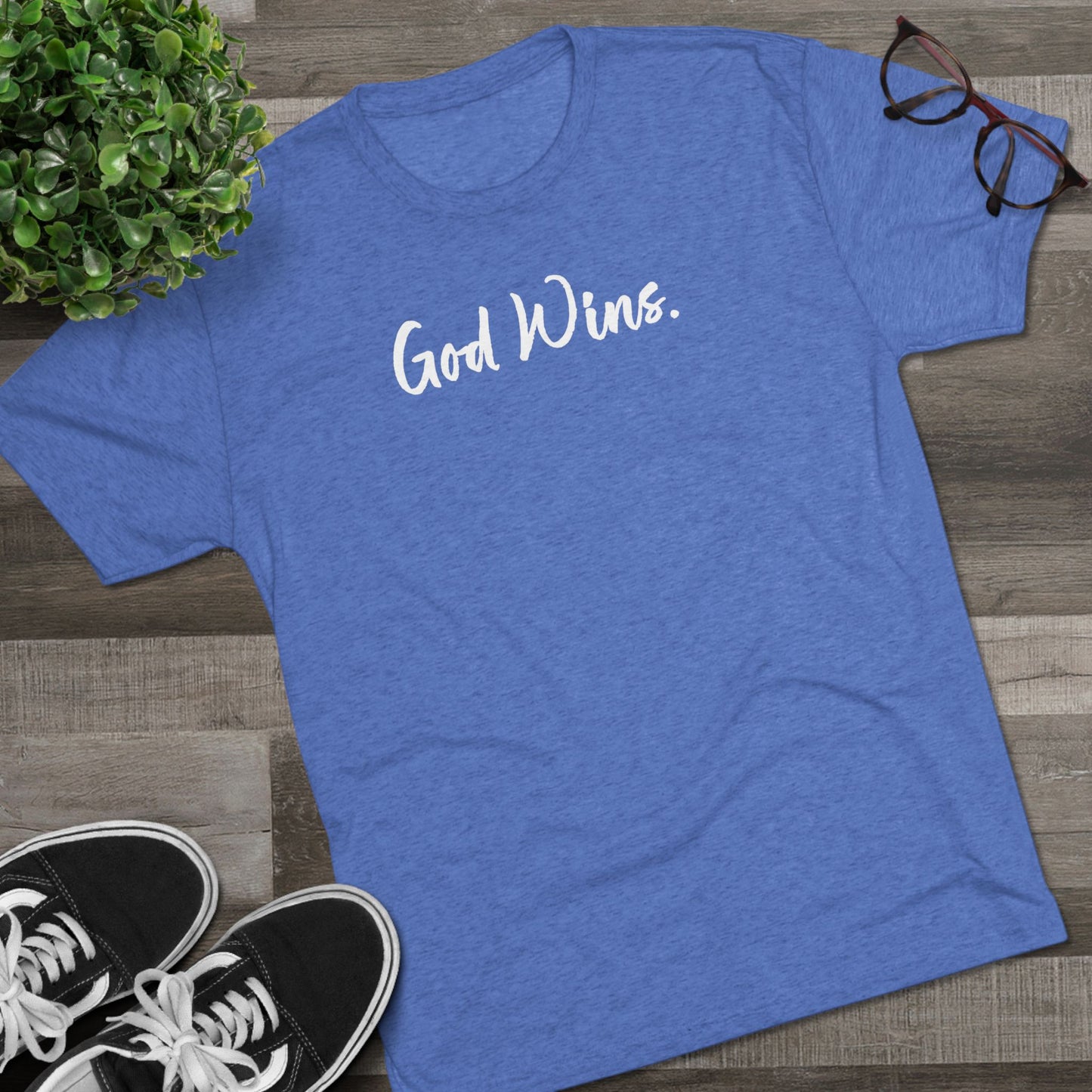 God Wins (Front)... Good Wins (Back)