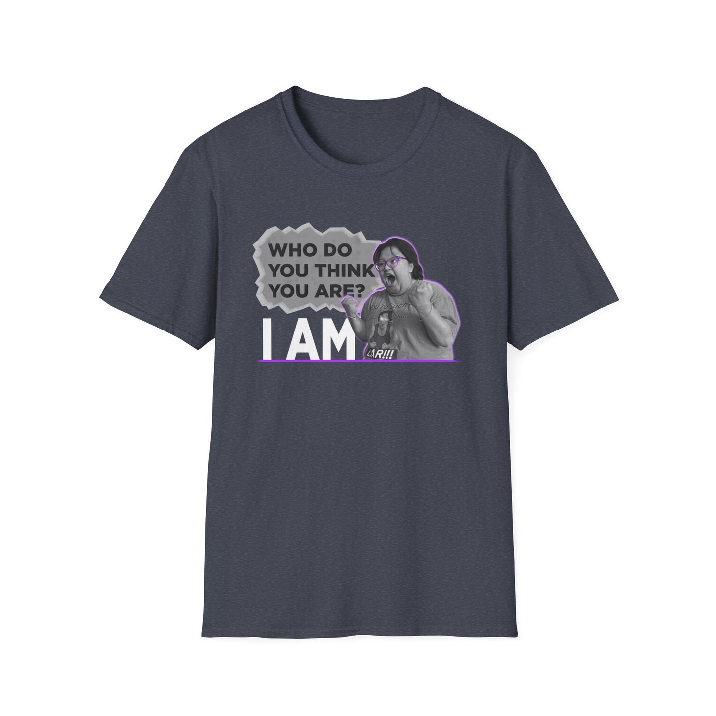 Who do you think you are? I am! MG Shirt