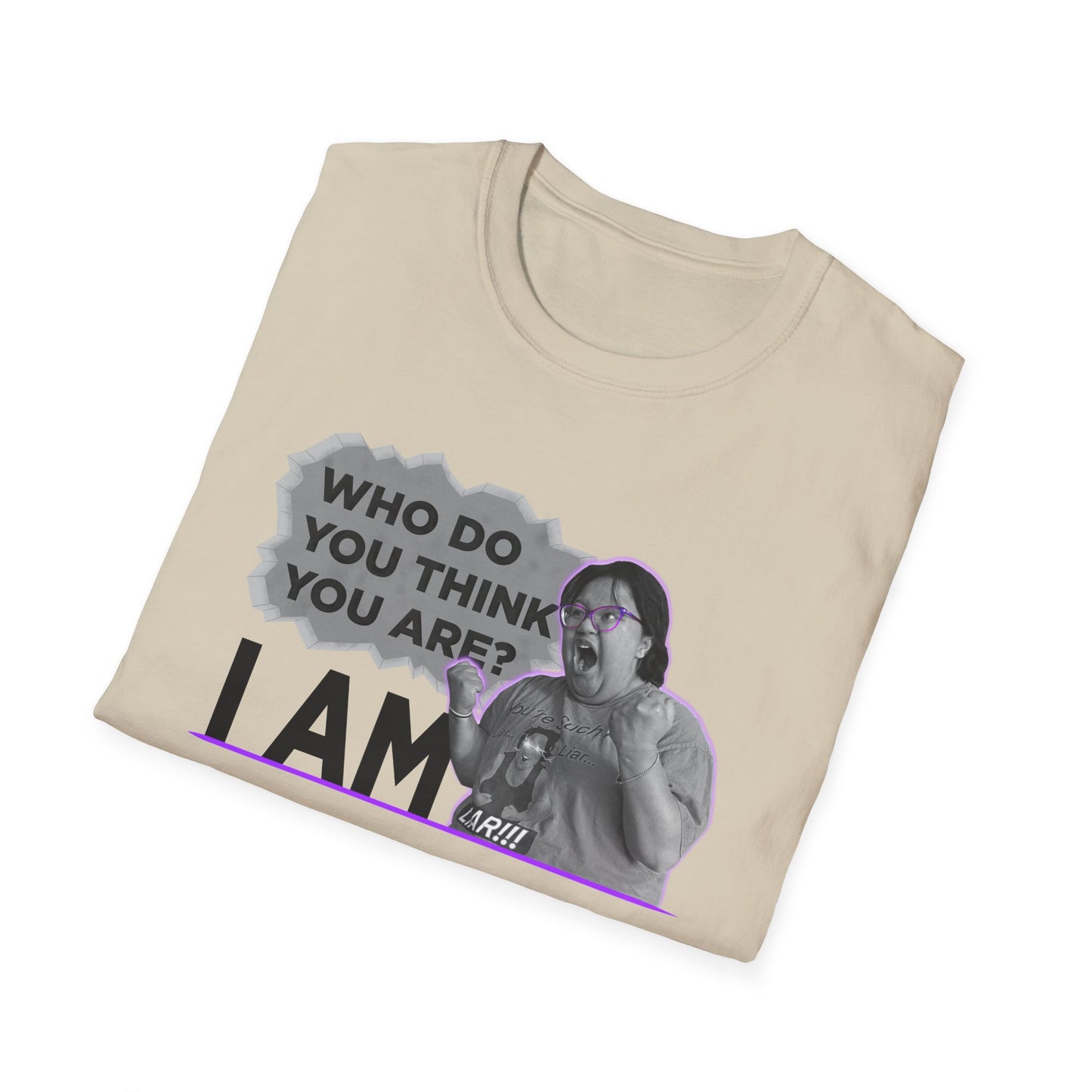 Who do you think you are? I am! MG Shirt