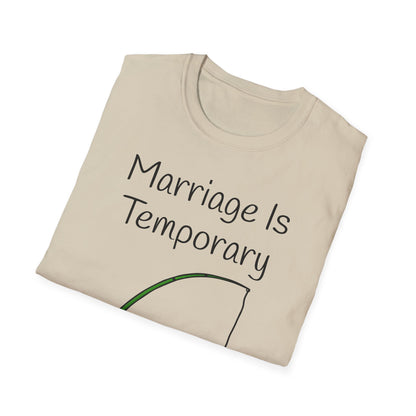 Marriage Is Temporary, Fishing is Forever