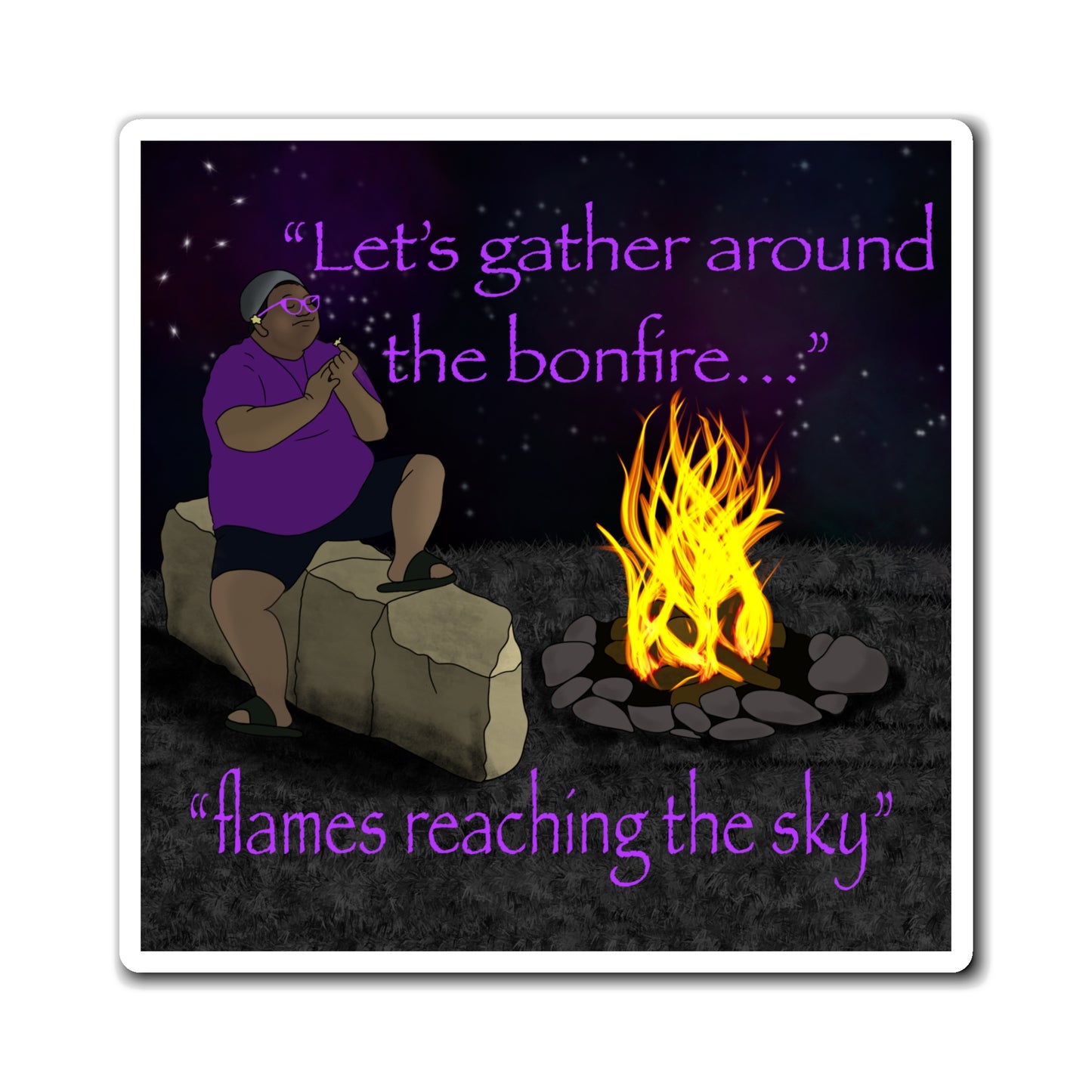 Let's Gather Around The Bonfire MG Magnet