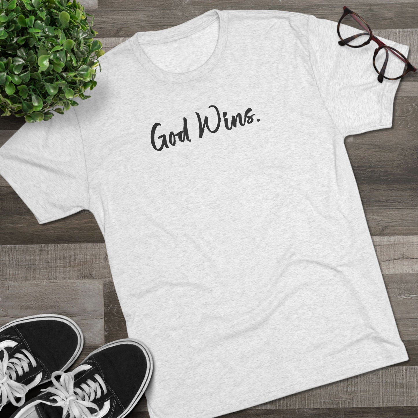 God Wins (Front)... Good Wins (Back)