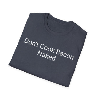 Don't Cook Bacon Naked