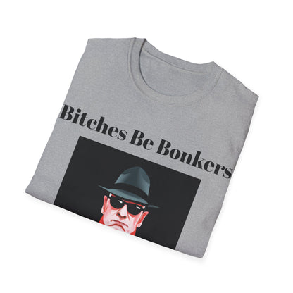 Bitches Be Bonkers