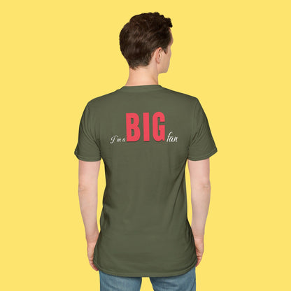 I'm a BIG fan Shirt