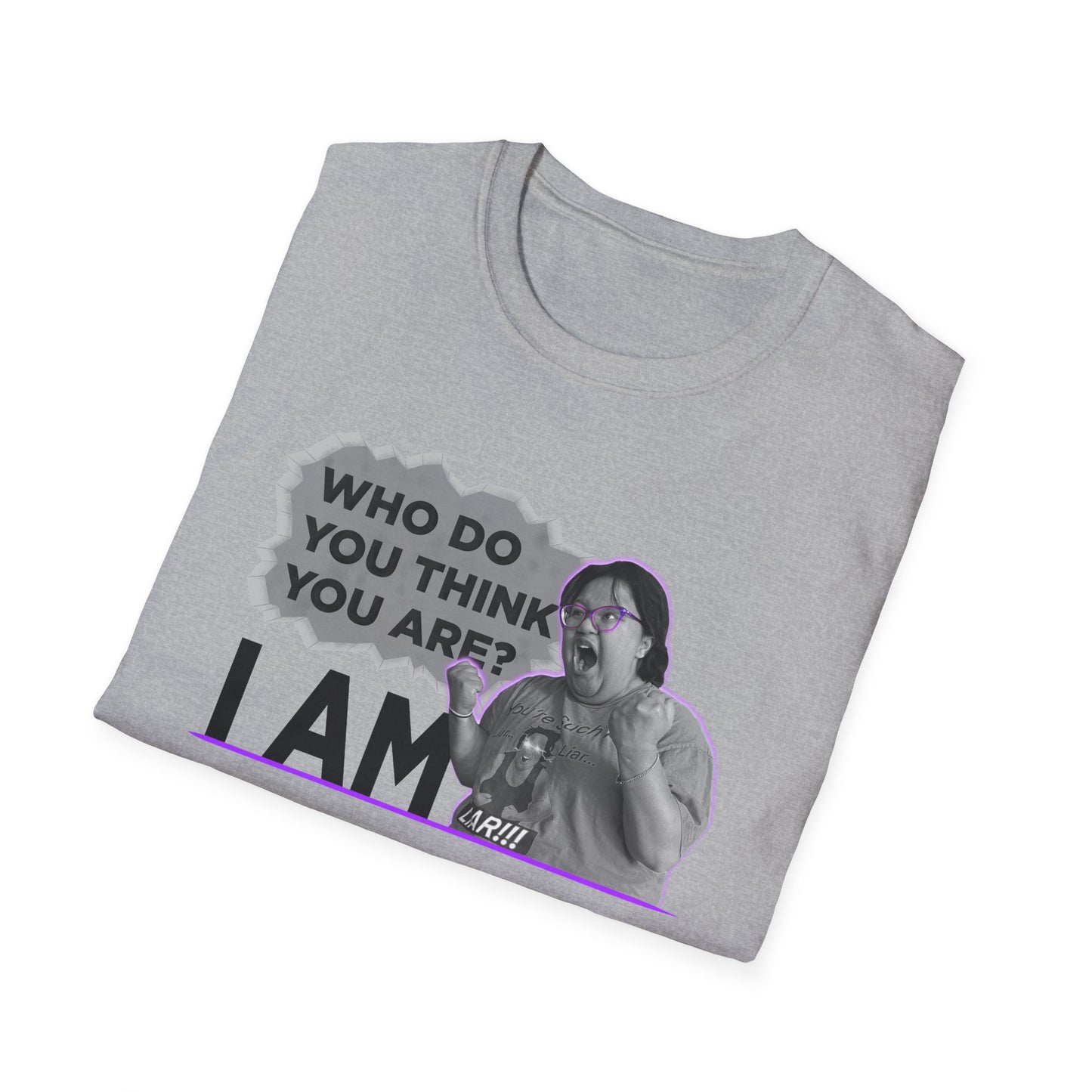 Who do you think you are? I am! MG Shirt