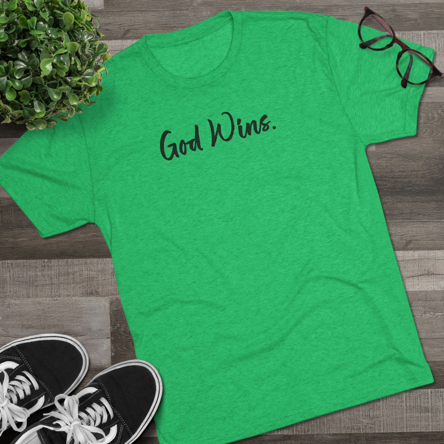 God Wins (Front)... Good Wins (Back)