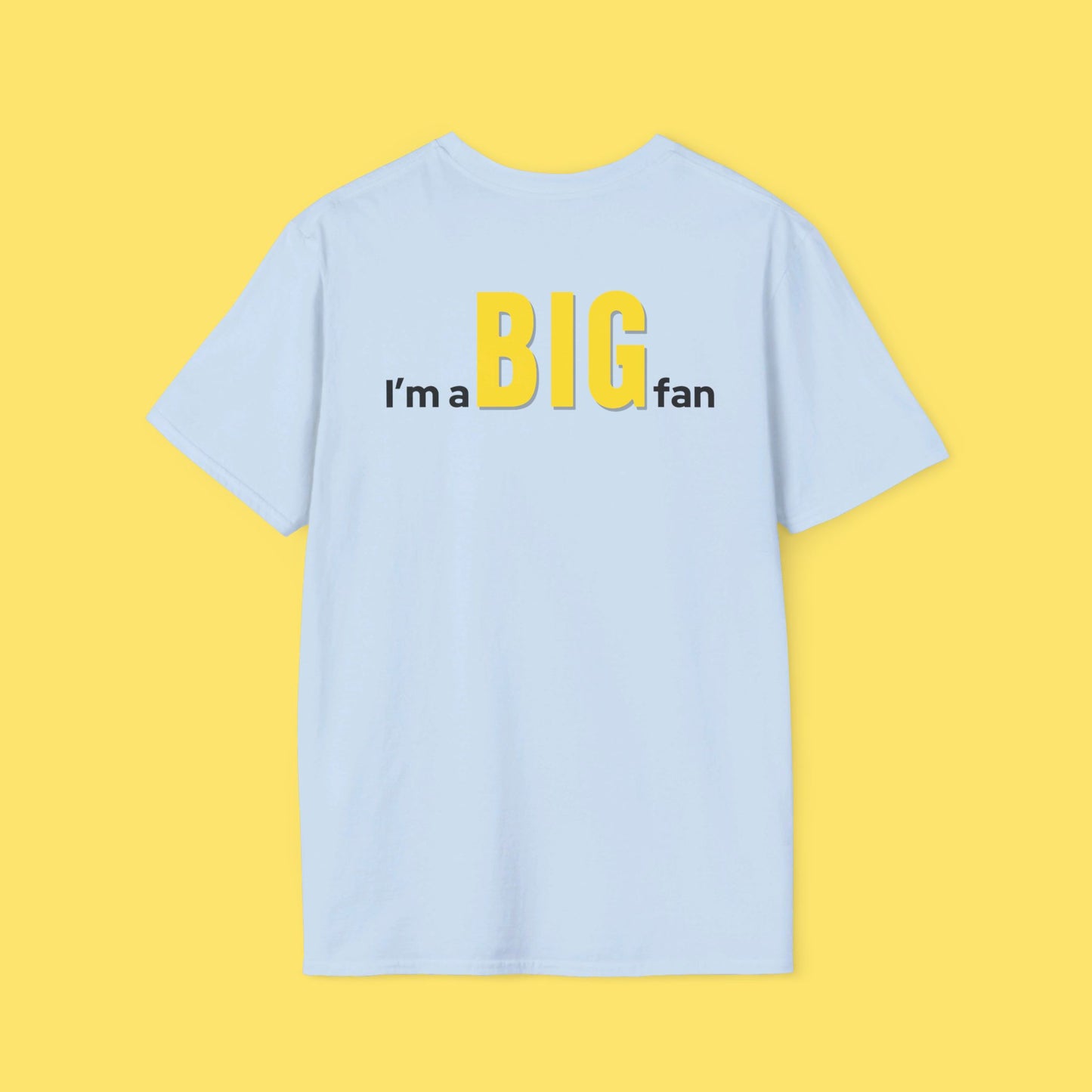 I'm A BIG Fan Yellow Version