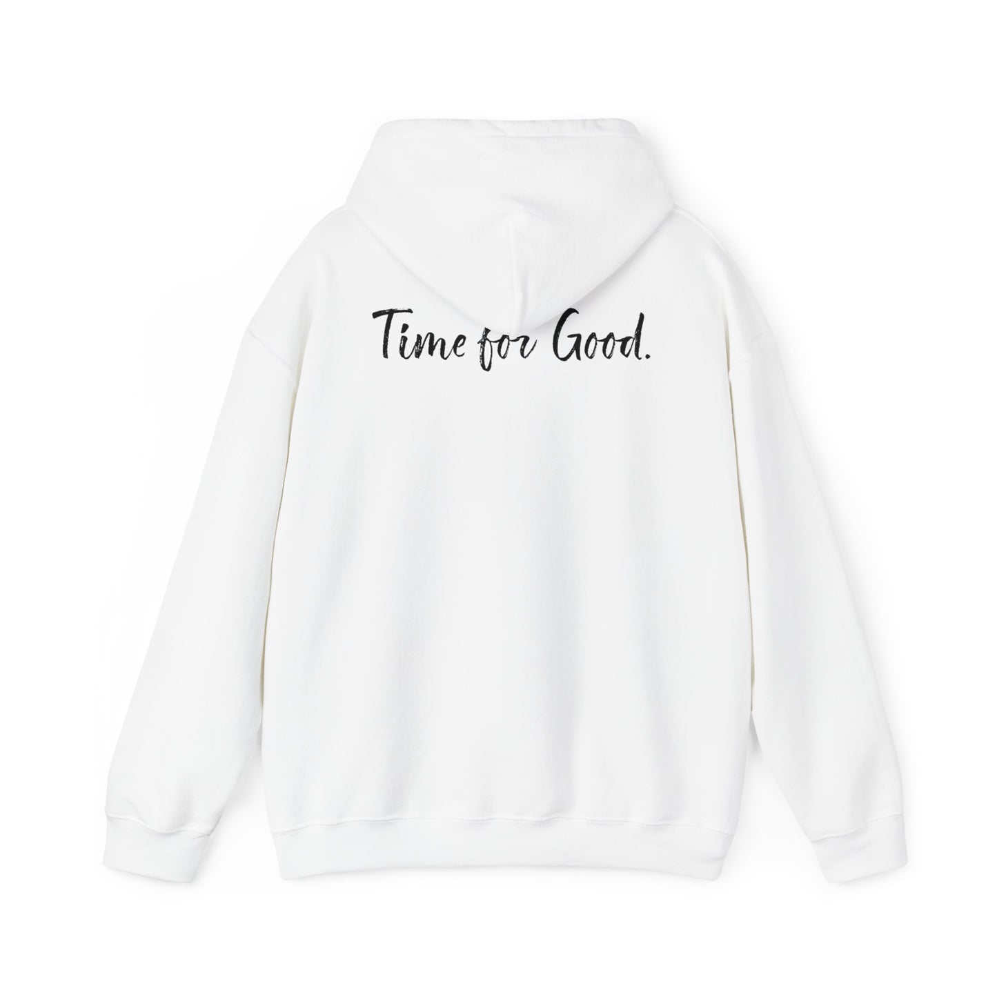 Time for God (Front), Time for Good (Back) Hoodie